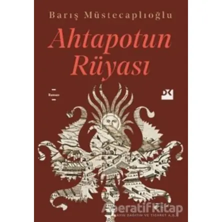 Ahtapotun Rüyası - Barış Müstecaplıoğlu - Doğan Kitap