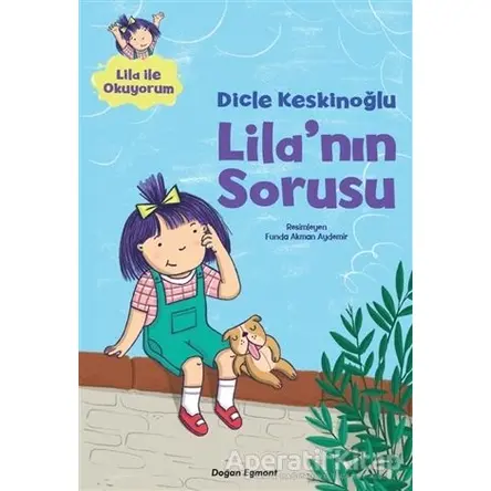 Lilanın Sorusu - Dicle Keskinoğlu - Doğan Egmont Yayıncılık