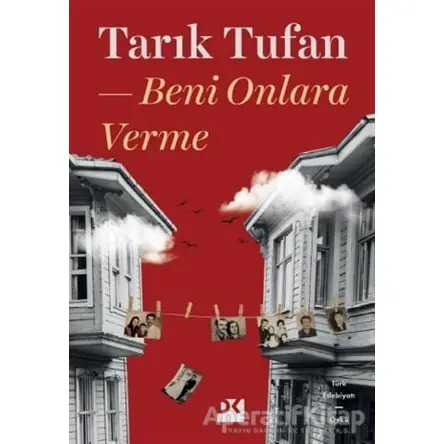 Beni Onlara Verme - Tarık Tufan - Doğan Kitap