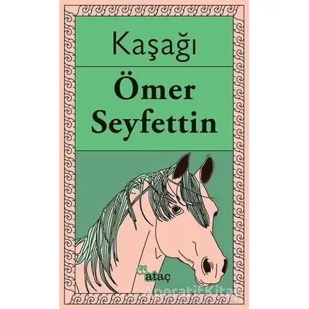 Kaşağı - Ömer Seyfettin - Ataç Yayınları