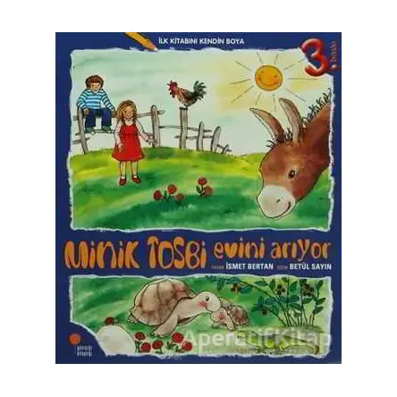Minik Tosbi Evini Arıyor - İlk Kitabını Kendin Boya - İsmet Bertan - Günışığı Kitaplığı