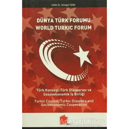 Dünya Türk Forumu - Almagül İsina - Tasam Yayınları