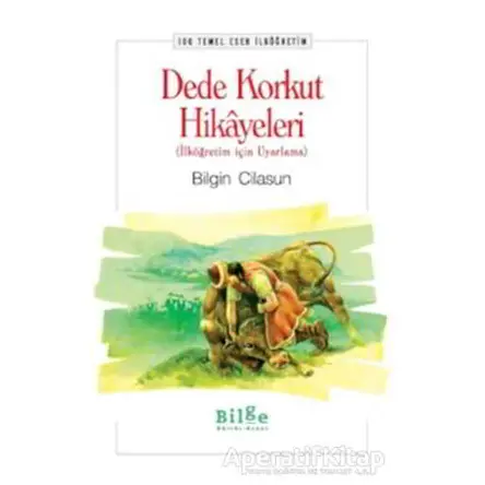 Dede Korkut Hikayeleri - Bilgin Cilasun - Bilge Kültür Sanat