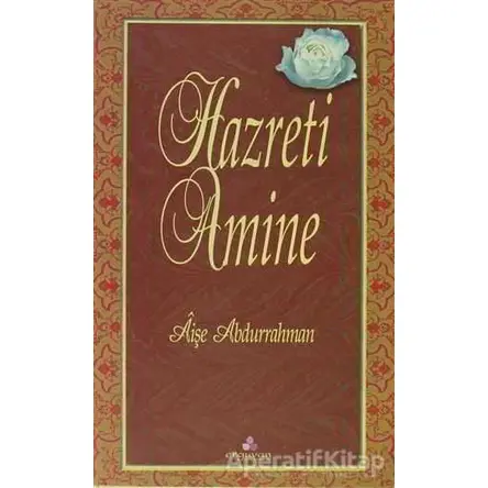 Hazreti Amine - Aişe Abdurrahman - Erguvan Yayınevi