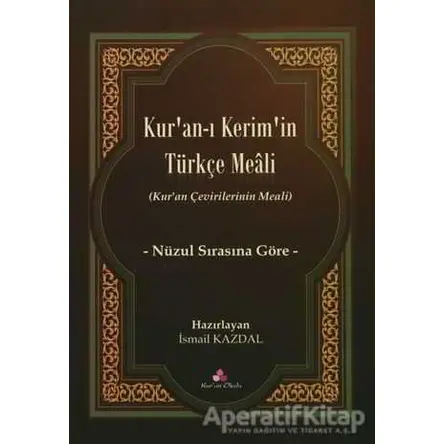 Kuran-ı Kerimin Türkçe Meali - İsmail Kazdal - Erguvan Yayınevi
