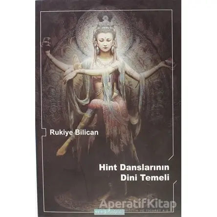 Hint Danslarının Dini Temeli - Rukiye Bilican - Ayışığı Kitapları