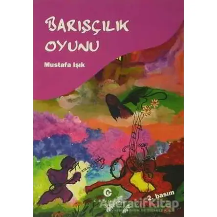 Barışçılık Oyunu - Mustafa Işık - Can Yayınları (Ali Adil Atalay)