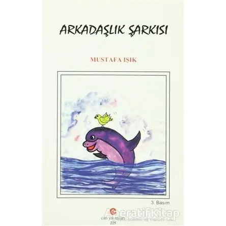 Arkadaşlık Şarkısı - Mustafa Işık - Can Yayınları (Ali Adil Atalay)