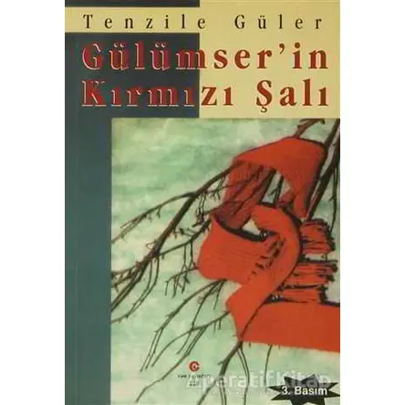 Gülümser’in Kırmızı Şalı - Tenzile Güler - Can Yayınları (Ali Adil Atalay)