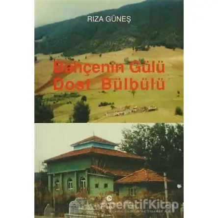 Bahçenin Gülü Dost Bülbülü - Rıza Güneş - Can Yayınları (Ali Adil Atalay)
