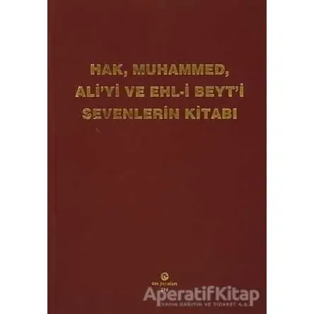 Hak, Muhammed, Ali’yi ve Ehl-i Beyt’i Sevenlerin Kitabı