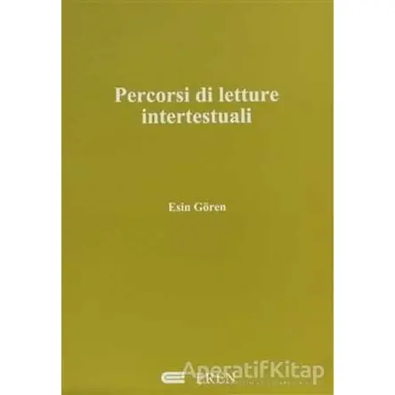 Percorsi di Letture Intertestuali - Esin Gören - Eren Yayıncılık