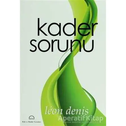 Kader Sorunu - Leon Denis - Ruh ve Madde Yayınları