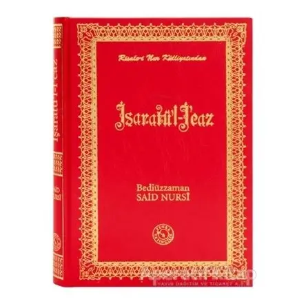 Risale-i Nur Külliyatından İşaratü’l - İcaz (Büyük Boy)