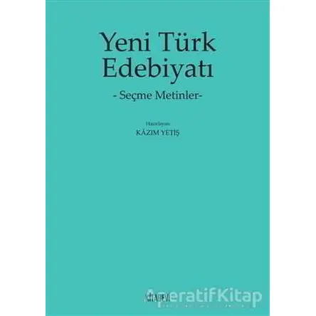 Yeni Türk Edebiyatı - Kazım Yetiş - Kitabevi Yayınları