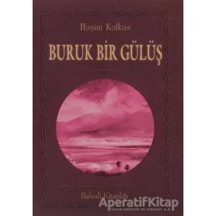 Buruk Bir Gülüş - Haşim Kafkas - Babıali Kitaplığı