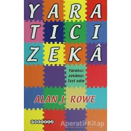 Yaratıcı Zeka - Alan J. Rowe - Prestij Yayınları