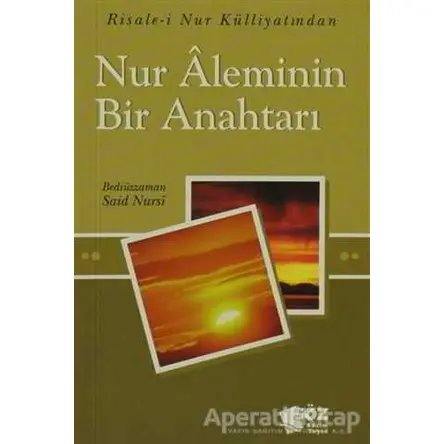 Nur Aleminin Bir Anahtarı - Bediüzzaman Said-i Nursi - Söz Basım Yayın