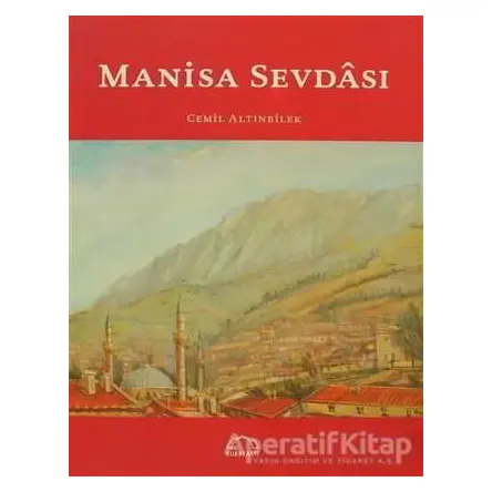 Manisa Sevdası - Cemil Altınbilek - Kubbealtı Neşriyatı Yayıncılık