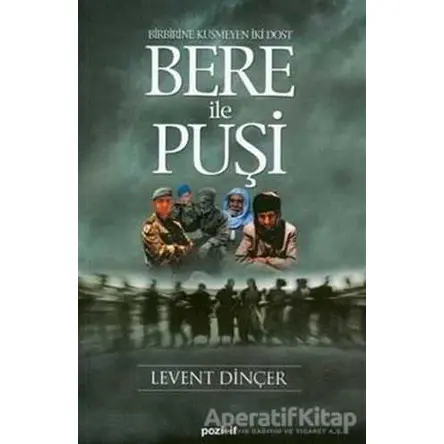 Bere ile Puşi - Levent Dinçer - Pozitif Yayınları