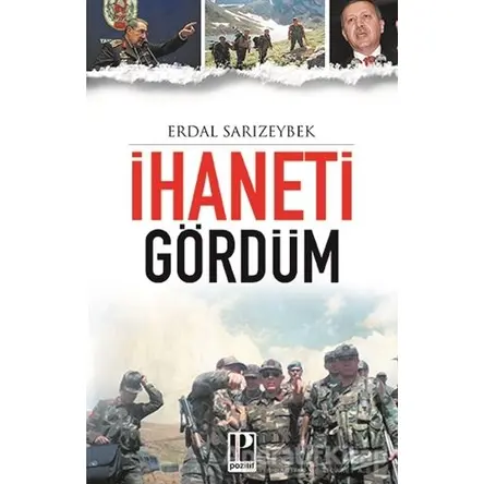 İhaneti Gördüm - Erdal Sarızeybek - Pozitif Yayınları
