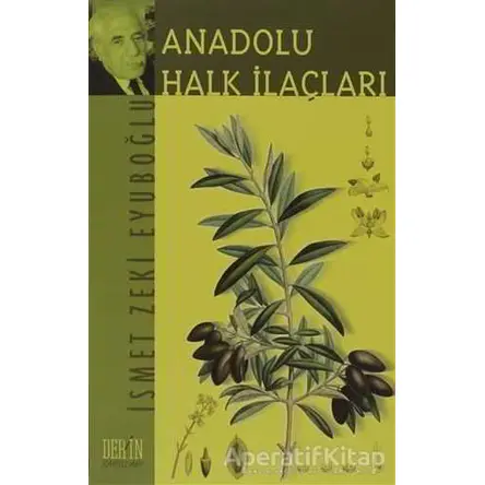 Anadolu Halk İlaçları - İsmet Zeki Eyüboğlu - Derin Yayınları
