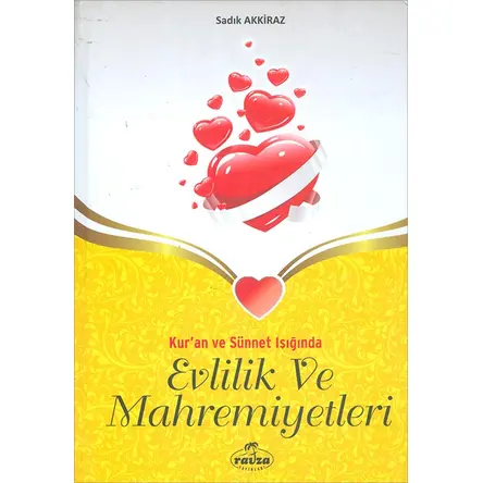Kuran ve Sünnet Işığında Evlilik ve Mahremiyetleri (Ciltli Küçük Boy)