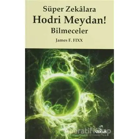 Süper Zekalara Hodri Meydan ! Bilmeceler - James F. FiXX - Doruk Yayınları