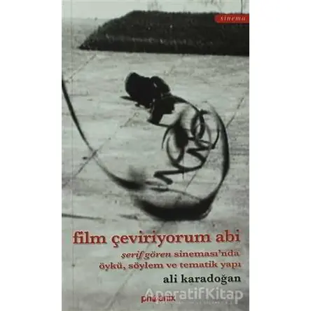 Film Çeviriyorum Abi - Ali Karadoğan - Phoenix Yayınevi