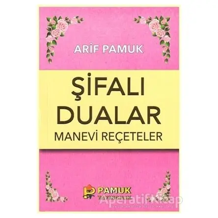 Şifalı Dualar Manevi Reçeteler (Dua-023) - Arif Pamuk - Pamuk Yayıncılık