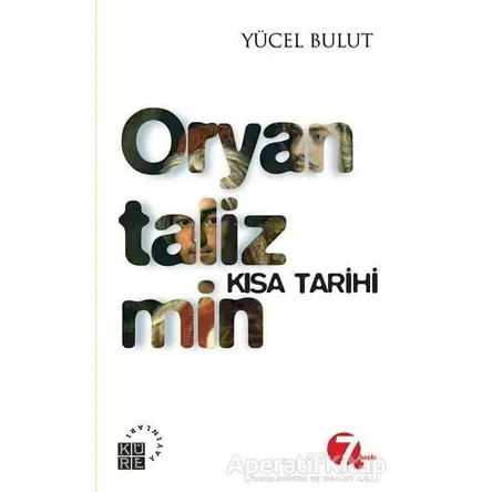 Oryantalizmin Kısa Tarihi - Yücel Bulut - Küre Yayınları