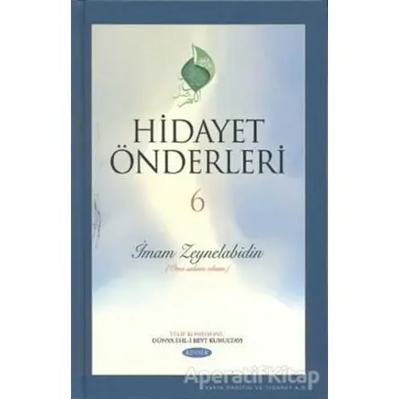 Hidayet Önderleri 6 - İmam Zeynelabidin - Kolektif - Kevser Yayınları