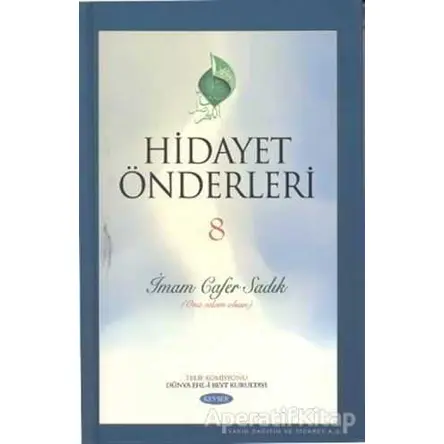 Hidayet Önderleri 8 - İmam Cafer Sadık - Kolektif - Kevser Yayınları