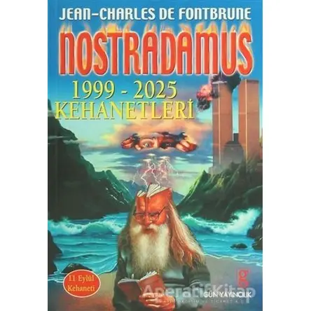 Nostradamus 1999-2025 Kehanetleri - J.C. Fontbrune - Gün Yayıncılık