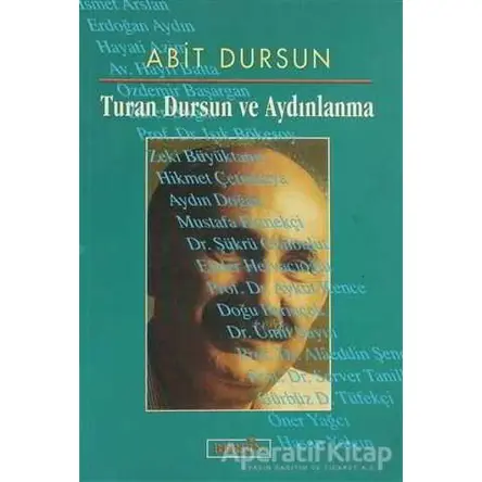 Turan Dursun ve Aydınlanma - Abit Dursun - Berfin Yayınları