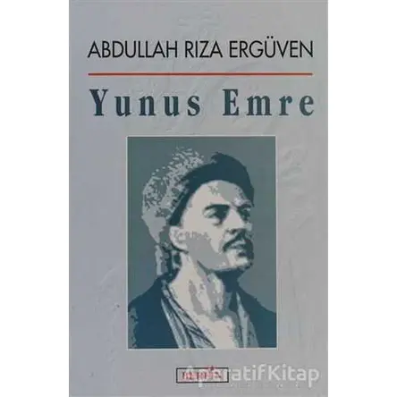 Yunus Emre - Abdullah Rıza Ergüven - Berfin Yayınları