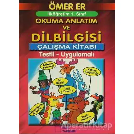 İlköğretim 1. Sınıf Okuma Anlatım ve Dilbilgisi Çalışma Kitabı - Ömer Er - Kare Yayınları