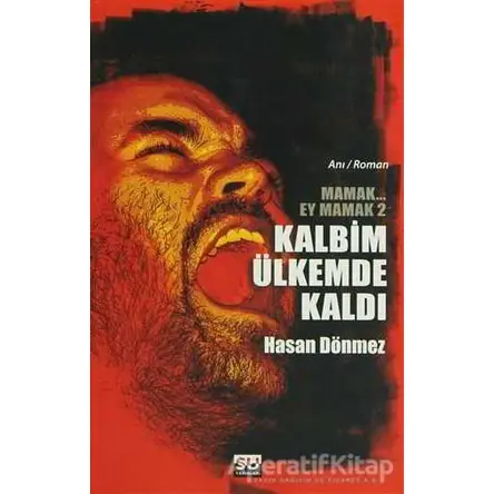Kalbim Ülkemde Kaldı - Hasan Dönmez - Su Yayınevi