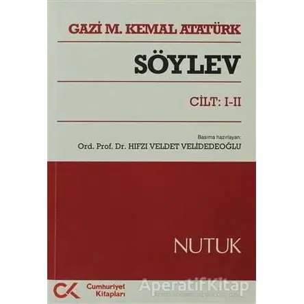 Söylev Cilt: 1-2 - Mustafa Kemal Atatürk - Cumhuriyet Kitapları