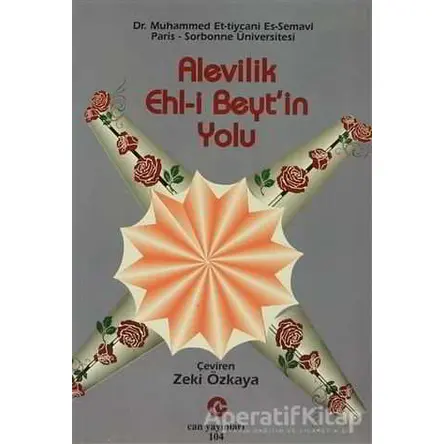 Alevilik : Ehl-i Beyt’in Yolu - Muhammed Et-Tiycani Es-semavi - Can Yayınları (Ali Adil Atalay)