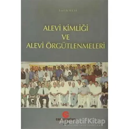 Alevi Kimliği ve Alevi Örgütlenmeleri - Lütfi Kaleli - Can Yayınları (Ali Adil Atalay)