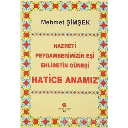 Hazreti Peygamberimizin Eşi Ehlibetin Güneşi Hatice Anamız