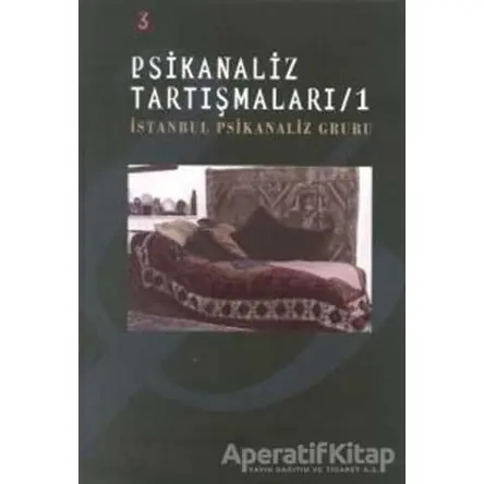 Psikanaliz Tartışmaları - İstanbul Psikanaliz Grubu - Bağlam Yayınları