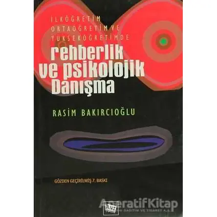Rehberlik ve Psikolojik Danışma - Rasim Bakırcıoğlu - Anı Yayıncılık
