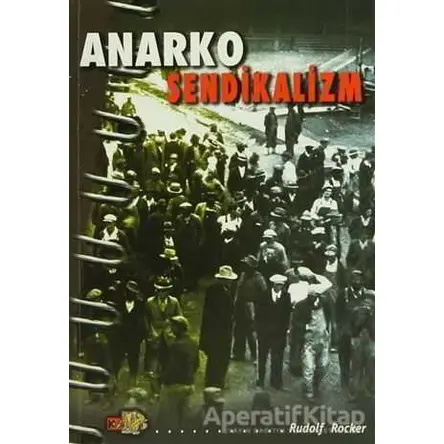 Anarko Sendikalizm - Rudolf Rocker - Kaos Yayınları