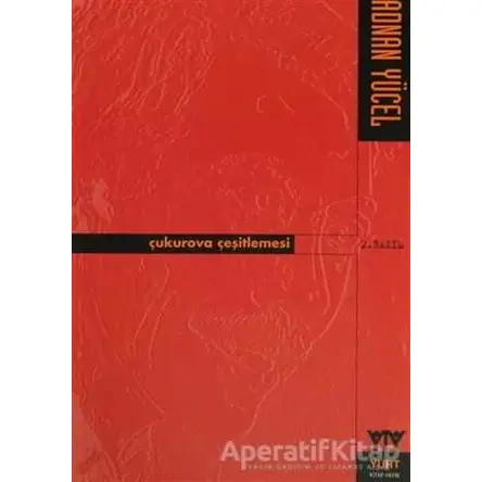 Çukurova Çeşitlemesi - Adnan Yücel - Yurt Kitap Yayın