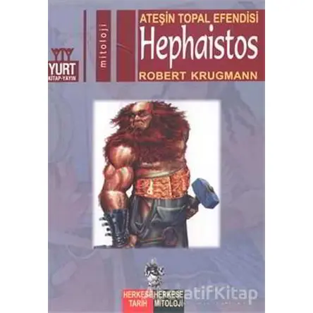 Ateşin Topal Efendisi Hephaistos - Robert Krugmann - Yurt Kitap Yayın