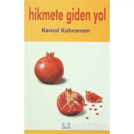 Hikmete Giden Yol - Kemal Kahraman - İlke Yayıncılık