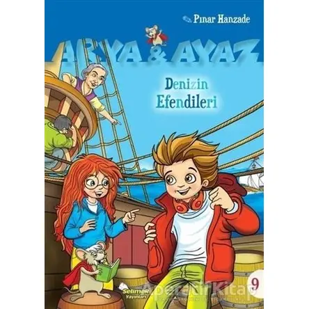 Denizin Efendileri - Arya ve Ayaz 9 - Pınar Hanzade - Selimer Yayınları