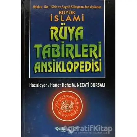 Büyük İslami Rüya Tabirleri Ansiklopedisi (Ciltli, 1. Hamur) - Kolektif - Çelik Yayınevi